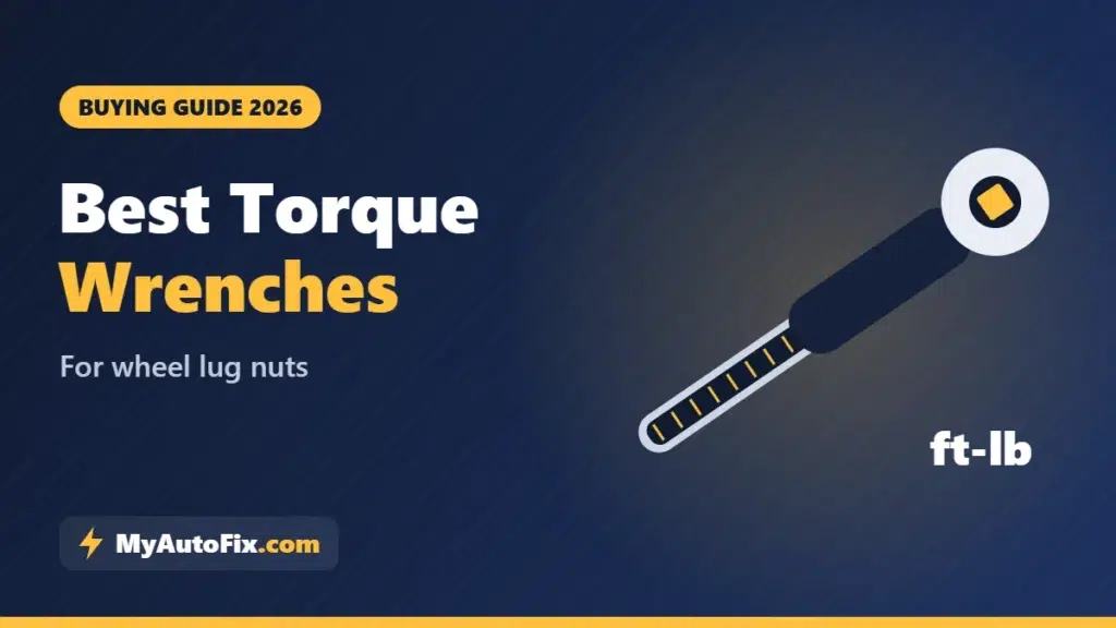 Best Torque Wrench For Lug Nuts buying guide cover – My Auto Fix